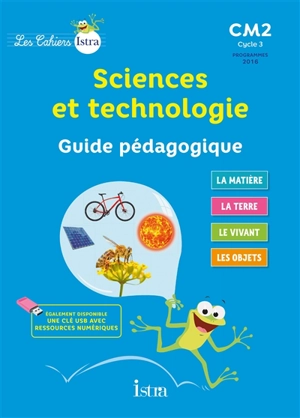 Sciences et technologie CM2, cycle 3 : guide pédagogique - Didier Fritz