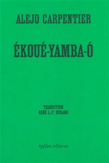 Ekoué-Yamba-O. Lettre des Antilles - Alejo Carpentier