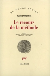 Le recours de la méthode - Alejo Carpentier