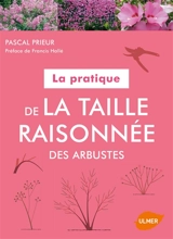 La pratique de la taille raisonnée des arbustes - Pascal Prieur