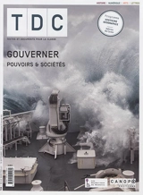 TDC, Textes et documents pour la classe, n° 1129. Gouverner : pouvoirs & sociétés