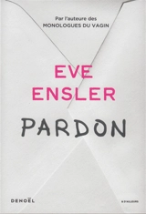 Pardon : récit - Eve Ensler