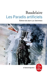 Du vin et du hachisch. Les paradis artificiels - Charles Baudelaire
