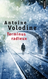 Terminus radieux - Antoine Volodine