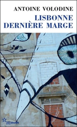 Lisbonne, dernière marge - Antoine Volodine