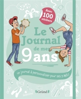 Le journal de mes 9 ans : un journal à personnaliser pour ses 9 ans ! - Frédérique Corre Montagu