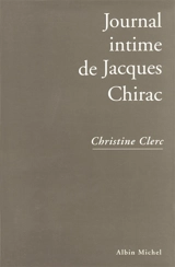 Journal intime de Jacques Chirac. Vol. 1 - Christine Clerc