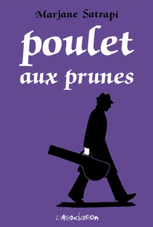 Poulet aux prunes - Marjane Satrapi