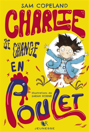 Charlie se change en poulet - Sam Copeland