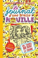 Le journal d'une grosse nouille. Vol. 14. Une tournée qui sent le cramé - Rachel Renée Russell
