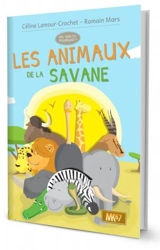 Les animaux de la savane - Céline Lamour-Crochet