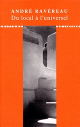 Du local à l'universel - André Ravéreau
