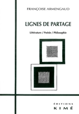 Lignes de partage : littérature, poésie, philosophie - Françoise Armengaud
