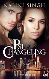 Psi-changeling. Vol. 19. Rêves de loup - Nalini Singh