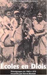 Ecoles en Diois : souvenirs 1940-1970 - Hervé Bienfait