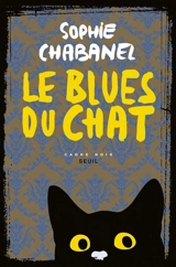 Le blues du chat - Sophie Chabanel