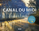 Canal du Midi : l'eau & les siècles - Gwenaëlle Guerlavais