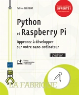 Python et Raspberry Pi : apprenez à développer sur votre nano-ordinateur - Patrice Clément