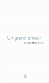 Un grand amour - Nicole Malinconi