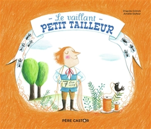Le vaillant petit tailleur - Amélie Dufour