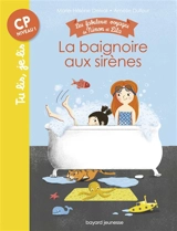 Les fabuleux voyages de Ninon et Lila. La baignoire aux sirènes - Marie-Hélène Delval