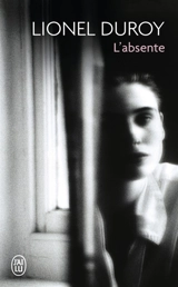 L'absente - Lionel Duroy