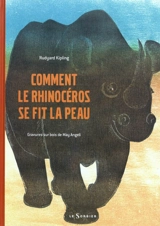 Comment le rhinocéros se fit la peau - Rudyard Kipling