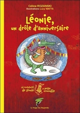 Les aventures de Léonie, la petite crocodile. Léonie, un drôle d'anniversaire - Céline Rozanski