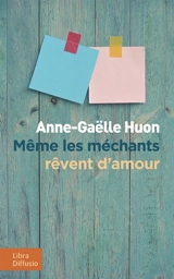 Même les méchants rêvent d'amour - Anne-Gaëlle Huon