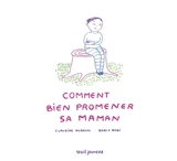 Comment bien promener sa maman - Claudine Aubrun