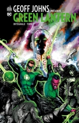 Geoff Johns présente : Green Lantern : intégrale. Vol. 7 - Geoff Johns