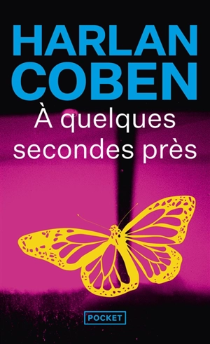 A quelques secondes près - Harlan Coben
