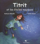 Titrit et les étoiles magiques - Keltoum Mosdik