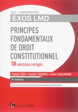 Principes fondamentaux de droit constitutionnel : 18 exercices corrigés - Pauline Türk