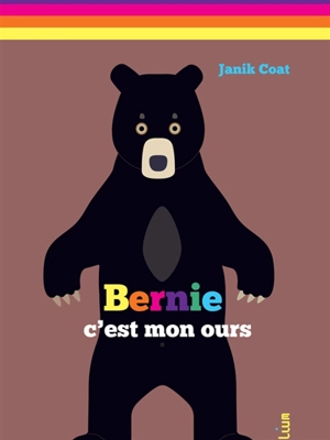 Bernie c'est mon ours - Janik Coat