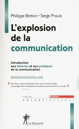 L'explosion de la communication : introduction aux théories et aux pratiques de la communication - Philippe Breton