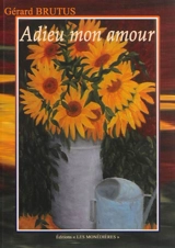 Adieu mon amour - Gérard Brutus