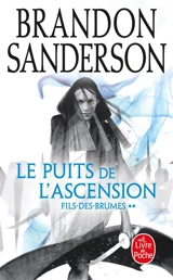 Fils-des-Brumes. Vol. 2. Le puits de l'ascension - Brandon Sanderson