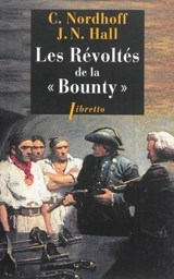 L'odyssée de la Bounty. Vol. 1. Les révoltés de la Bounty - Charles Nordhoff