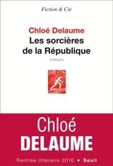 Les sorcières de la République - Chloé Delaume