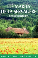 Les mariés de la Servagère - Cécile Berthier