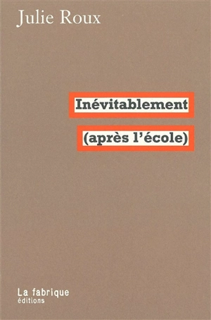 Inévitablement (après l'école) - Bernard Aspe