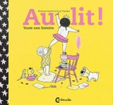 Au lit ! : toute une histoire - Shoham Smit