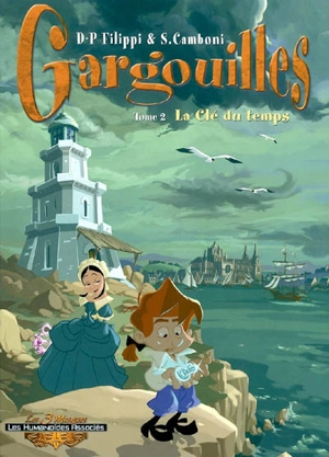 Gargouilles. Vol. 2. La clé du temps - Denis-Pierre Filippi