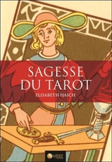 Sagesse du tarot : les vingt-deux niveaux de conscience de l'être humain - Elisabeth Haich