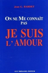 On ne me connaît pas, je suis l'amour - Gaston Bardet