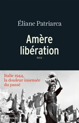 Amère libération - Eliane Patriarca