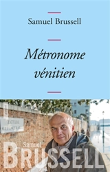 Métronome vénitien - Samuel Brussell