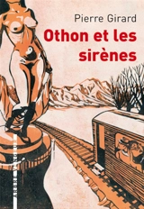Othon et les sirènes - Pierre Girard