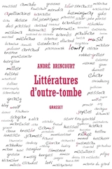 Littératures d'outre-tombe - André Brincourt
